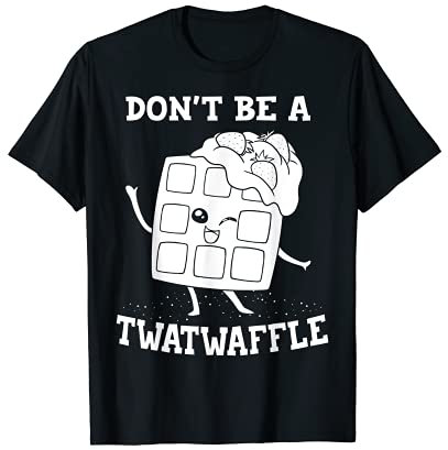 Don't Be A Twatwaffle Gift Waffle Maker T-Shirt