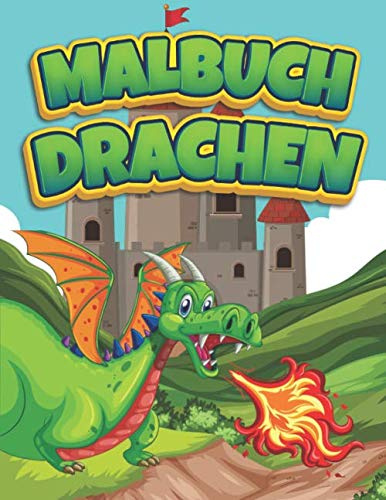 Malbuch Drachen: Malbuch für Kinder ab 3-10