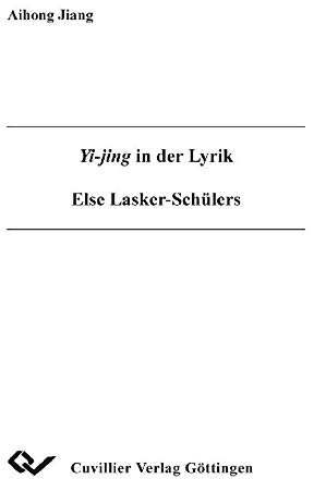 Yi-jing in der Lyrik Else Lasker-Schülers
