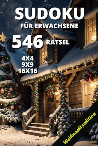 Sudoku für Erwachsene Weihnachtsedition: Logisches Denken und Spaß für Erwachsene - Geduld, Konzentration und Gehirnjogging mit diesen Rätseln!