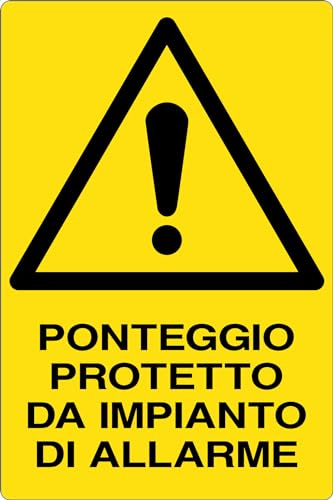 GLOBAL CARTELLO SEGNALETICO - PONTEGGIO PROTETTO DA IMPIANTO DI ALLARME - Adesivo Extra Resistente, Pannello in Forex, Pannello In Alluminio (30x42 cm, Alluminio)