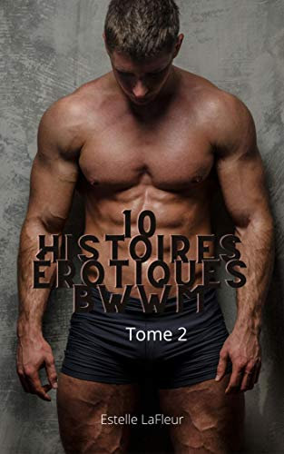 10 histoires érotiques BWWM-Tome 2: BWWM (vieil homme, jeune femme, tabou, adultes uniquement, gym, menage a quatre, retraiter, femme agee, jeune homme) (French Edition)
