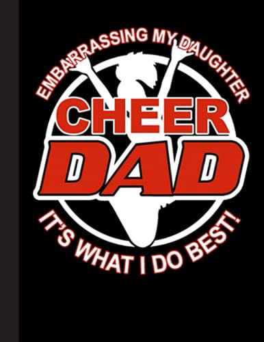 Cheer Dad Notebook: Wide Ruled Paper Notebook Journal for for Cheer Coaches, Cheerleading Instructors, End of Season Gift, Cheerleaders, Women Homeschool Office Teacher Adult 8.5 x 11 in. 120 Pages