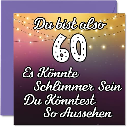 Stuff4 60. Geburtstagskarte Lustig für Frau Mann Sie Ihn | Es Könnte Schlimmer, Lustiger Sechzig Sechzigster Alles Gute Zum Karte Geburtstag 145mm Scherzen Glückwunschkarten
