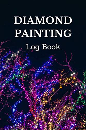 Diamond Painting Log Book: An Essential DMC Color Chart Theme Cute Efficient Inventory Log, Organizer Notebook to Track DP Art Projects (Journal for Diamond Painting Art Enthusiasts)