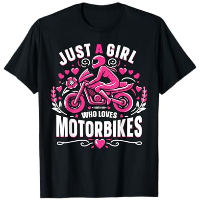 Just a Girl Who Loves Motorbikes - Women’s Motorbike T-Shirt