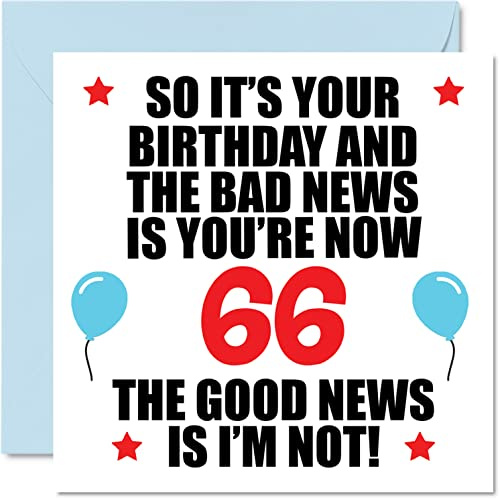 Stuff4 Lustige Geburtstagskarte zum 66. Geburtstag für Männer und Frauen | Schlechte Nachrichten, Happy Karten für 66 Jahre alten Vater Mama Tante Onkel Nan Grandad