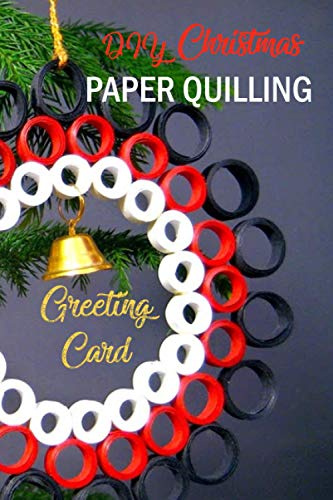 DIY Christmas Paper Quilling Greeting Card: Gift for Christmas