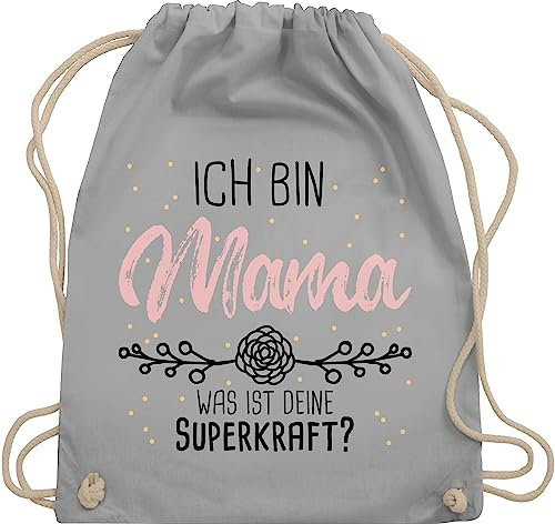 Turnbeutel Rucksack - Taschen - Ich bin Mama was ist deine Superkraft I Geschenk für Mütter - Unisize - Hellgrau - mutter tochter geschenkideen stoffrucksack mommy mom mama- beutelrucksäcke