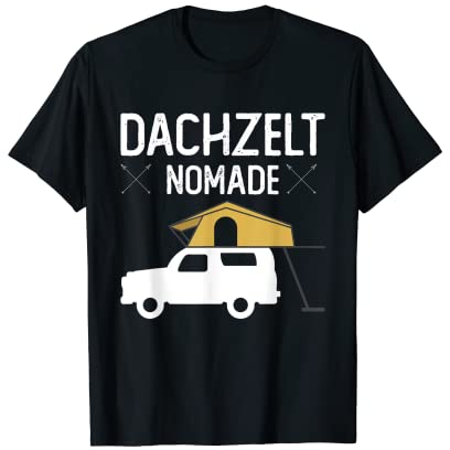 Dachzelt Nomade Naturbegeistert Camping T-Shirt