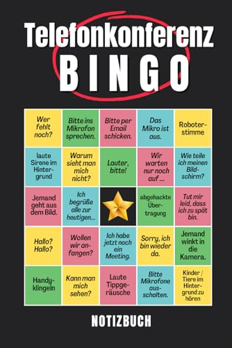 Telefonkonferenz BINGO A5 Notizbuch mit 120 Seiten liniert: Bullshit-Bingo und Lustige Sprüche, die man bei jeder Telefonkonferenz hört. Für Arbeit, Home-Office, und Videoanrufe.