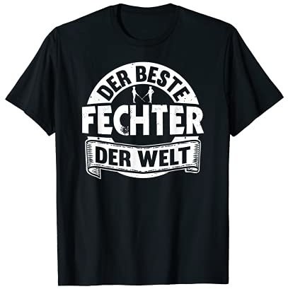 Der beste Fechter der Welt Fechten Degen Fechtsport T-Shirt
