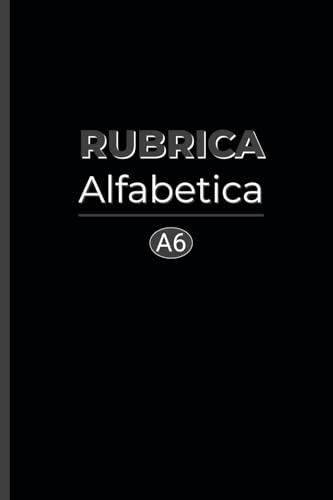 Rubrica alfabetica A6: Quaderno piccolo a righe (tascabile) con 4 pagine per ogni lettera, pratico ed elegante, copertina nera