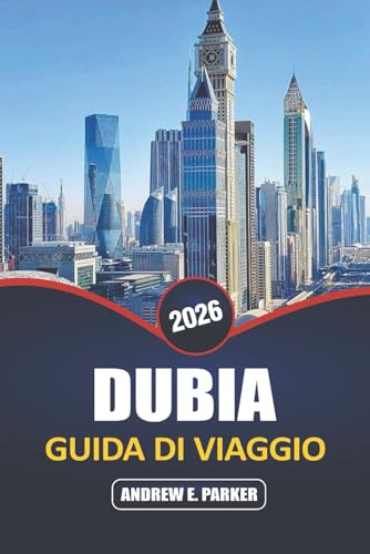 Dubai Guida Di Viaggio 2026: Scopri le principali attrazioni, lo shopping di lusso, l'avventura e le esperienze culturali negli Emirati Arabi Uniti