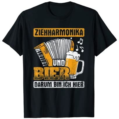 Ziehharmonika Und Bier Darum Hier Steirische Akkordeon T-Shirt