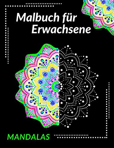 Malbuch für Erwachsene Mandalas: DOT MANDALA das nächste Level | Ausmalbuch mit 50 Motiven auf schwarzem Hintergrund | Kreativ Ausmalen & Malen | Ideal zur Stressbewältigung und Entspannung
