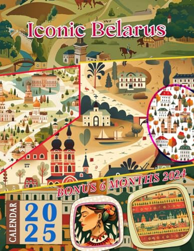 Iconic Belarus Calendar 2025: 18-Month Vintage Country Photography For Kids And Adult, From Jul 2024 to Dec 2025, Perfect for Planning and Organizing Your Year