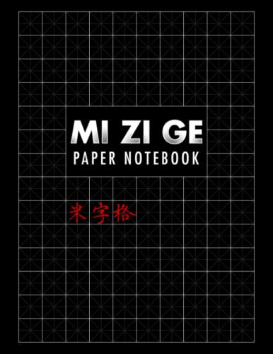 Mi Zi Ge Paper Notebook: Chinese Writing Book - Rice Paper Notebook to Write Chinese Mandarin Characters - 120 Mi Zi Ge Pages - 8.5x11