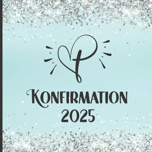 Konfirmation 2025: Erinnerungsalbum ein schönes Geschenk zur Konfirmation für Jungen und Mädchen das blanko Album für Gäste zum Eintragen von Glückwünschen und viel Platz für Fotos als Eintragalbum