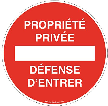 AUA SIGNALETIQUE - Panneau De Signalisation Circulaire en PVC 1.5 mm (Ø 170 mm, Propriété Privée Défense D'entrer)