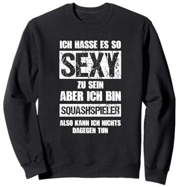 Sexy Squashspieler - Squashs Kleidung Squash Sweatshirt
