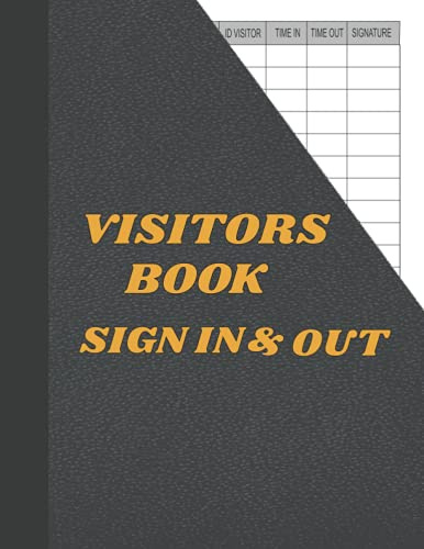 visitors book sign in and out: visitors sign in book -120 page- vistor sign in log- front dest book -visitor keep information
