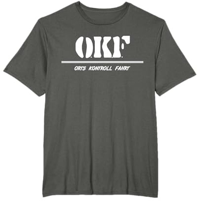 OKF, Orts Kontroll Fahrt, Auto Tuning, cooler Spruch T-Shirt