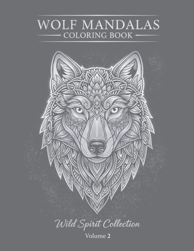 Wolf Mandalas for Adults: 50 Intricate Animal Designs for Stress Relief and Mindful Coloring