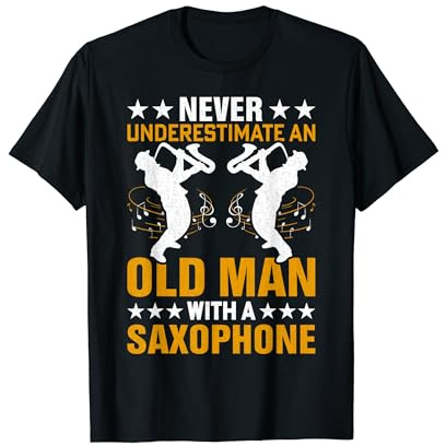 Never Underestimate A Old Saxophone Player Saxophonist Jazz T-Shirt