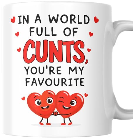 Funny Rude Mug Gift | In a World Full of C*NTS, You’re My Favourite | For Women & Men, Friends, Coworkers, Birthday, Office, CuntMug, Secret, Practical, Love, Valentines him & her, unt, Naughty Cup