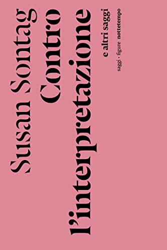 Contro l'interpretazione: e altri saggi (Figure) (Italian Edition)