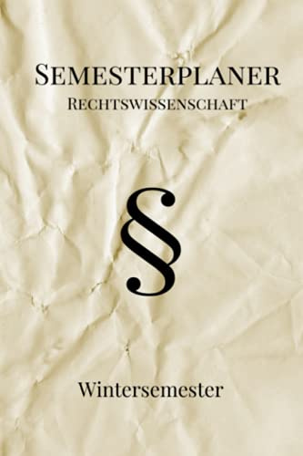 Semesterplaner Rechtswissenschaft Wintersemester: ideal für Studenten der Rechtswissenschaft | Geplant durch das Jurastudium | Blanko-Planer - Knitter