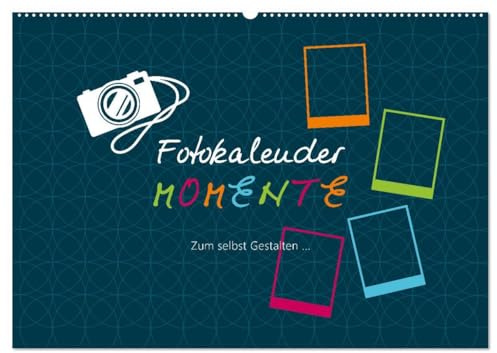 Fotokalender MOMENTE (Wandkalender 2026 DIN A2 quer), CALVENDO Monatskalender: Erstellen Sie Ihren eigenen Fotokalender! (CALVENDO Hobbys)