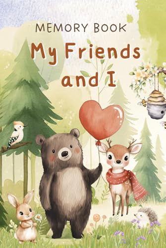 My Friends and I Memory Book | Woodland Edition: A Keepsake to Share, Reflect, and Remember – Including Pages for Special Adults
