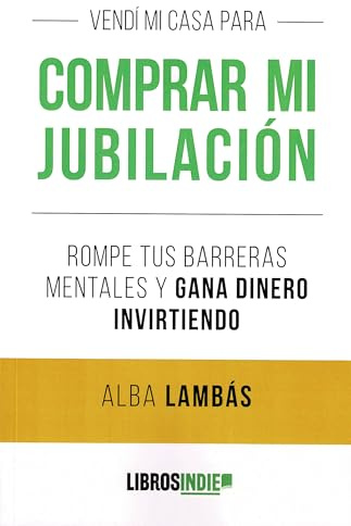 Vendí mi casa para comprar mi jubilación