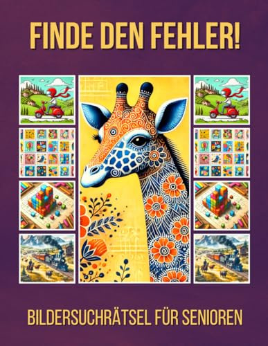 Finde den Fehler!: Bildersuchrätsel für Senioren - inkl. Lösungen - Grossformat