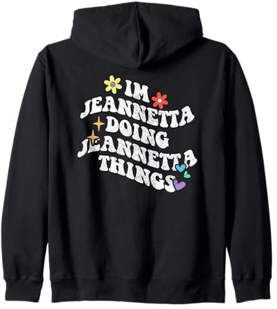 Retro Groovy I'm Jeannetta Doing Jeannetta Things Funny Sweat à Capuche