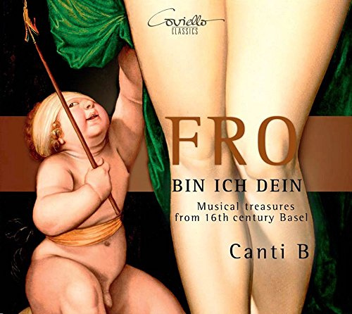 Fro Bin Ich Dein - Trésors Musicaux du 16ème Siècle À Bâle