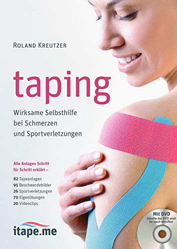 Taping: Wirksame Selbsthilfe bei Schmerzen und Sportverletzungen (inkl. Videos)