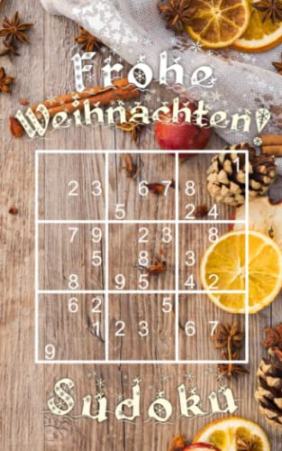 Frohe Weihnachten - Sudoku: 184 knifflige Rätsel | leicht - mittelschwer - extrem schwer | Mit Lösungen und Anleitung | Kleines Format Rätselbuch | Für Anfänger und Könner