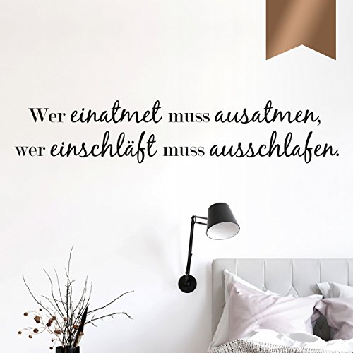 WANDKINGS Wandtattoo - Wer einatmet muss ausatmen, wer einschläft muss ausschlafen - 170 x 34 cm - Kupfer - Wähle aus 5 Größen & 35 Farben