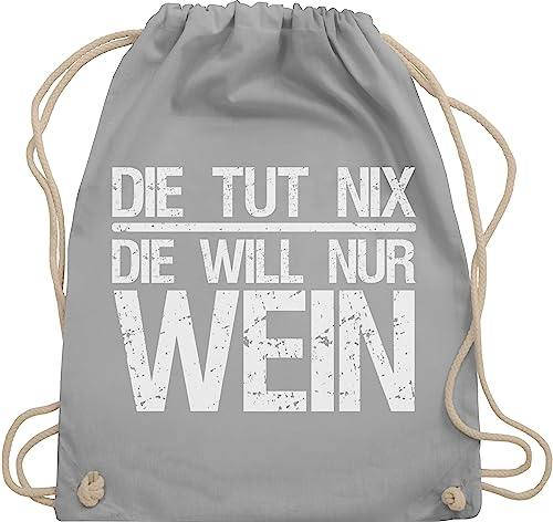 Turnbeutel Rucksack - Frauen Geschenk Damen - Die tut nix die will nur Wein I Weinliebhaber Weintrinker - Unisize - Hellgrau - geschenke für sie typisch frau winzer beutel spaßgeschenk sprüche