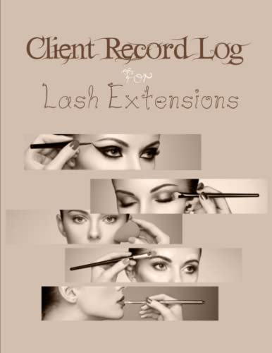 Client lash Log: Eyelash Extension Log Book Customer - Salon Client Record & Tracking Log Book For Lash Stylist - Manage and Organize Your Clients Info Size 8.5 x 11 inches 120 pages