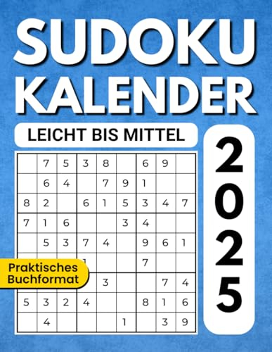 Sudoku Kalender 2025 Leicht bis Mittel (Praktisches Buchformat)