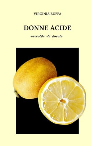 Donne acide: raccolta di poesie
