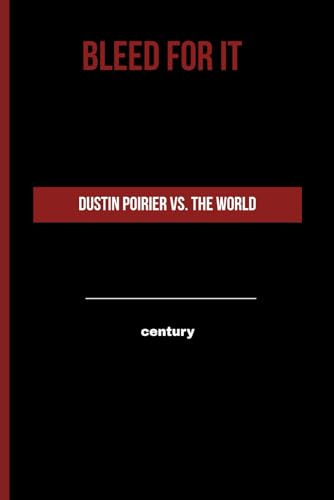 Bleed for It: Dustin Poirier vs. the World