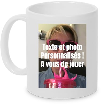 Mug PERSONNALISABLE avec textes et photos impression en sublimation sur 2 faces. idéal : anniversaire, mariage, communion, baptême, retraite, st Valentin, cadeau maîtresse ….