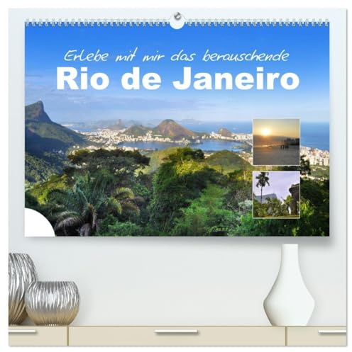 Erlebe mit mir das berauschende Rio de Janeiro (hochwertiger Premium Wandkalender 2026 DIN A2 quer), Kunstdruck in Hochglanz: Rio de Janeiro ist eine ... Küstenmetropole (CALVENDO Orte)