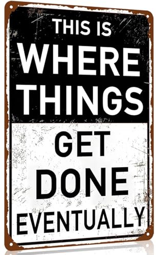 Funny Metal Tin Sign For Home Bar, Personalised Wall Art Decor THIS IS WHERE THINGS GET DONE EVENTUALLY, Vintage Metal Wall Plaques Waterproof, Fun Posters Man Cave Garage Accessories 8x12 Inch