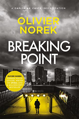 Breaking Point: by the author of THE LOST AND THE DAMNED, a Times Crime Book of the Month (The Banlieues Trilogy) (English Edition)